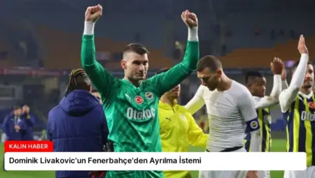 Dominik Livakovic’un Fenerbahçe’den Ayrılma İstemi