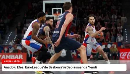 Anadolu Efes, EuroLeague’de Baskonia’yı Deplasmanda Yendi