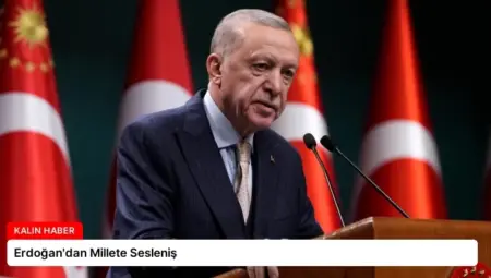 Erdoğan’dan Millete Sesleniş