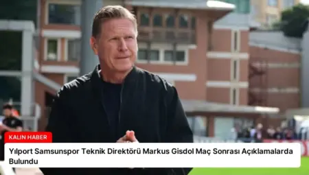 Yılport Samsunspor Teknik Direktörü Markus Gisdol Maç Sonrası Açıklamalarda Bulundu