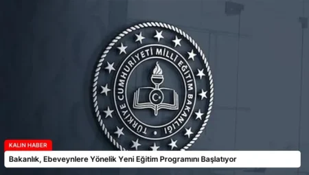 Bakanlık, Ebeveynlere Yönelik Yeni Eğitim Programını Başlatıyor