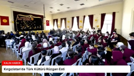 Kırgızistan’da Türk Kültürü Rüzgarı Esti