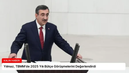 Yılmaz, TBMM’de 2025 Yılı Bütçe Görüşmelerini Değerlendirdi