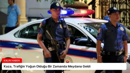 Kaza, Trafiğin Yoğun Olduğu Bir Zamanda Meydana Geldi